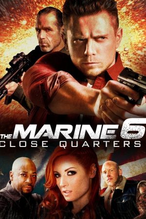 The Marine 6: Close Quarters